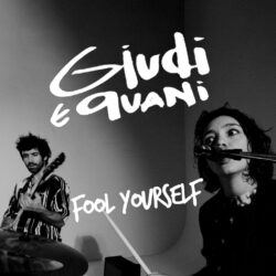 GIUDI-e-QUANI_Fool-Yourself_front-1024×1024